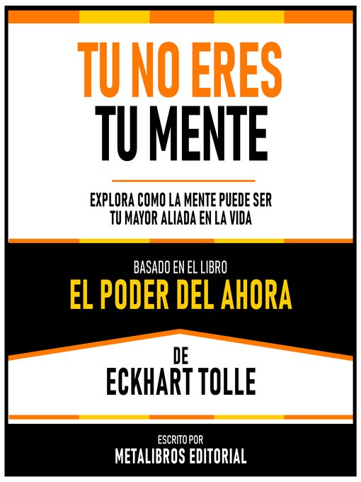Title details for Tu No Eres Tu Mente--Basado En El Libro El Poder Del Ahora  De Eckhart Tolle by Eckhart Tolle - Libreria de Enseñanzas - Wait list